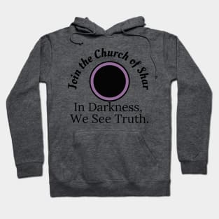 Church of Shar! The Goddess of Darkness and Night Hoodie